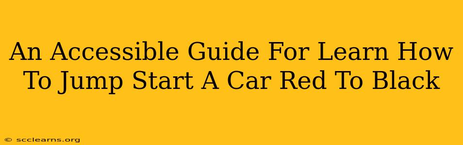 An Accessible Guide For Learn How To Jump Start A Car Red To Black