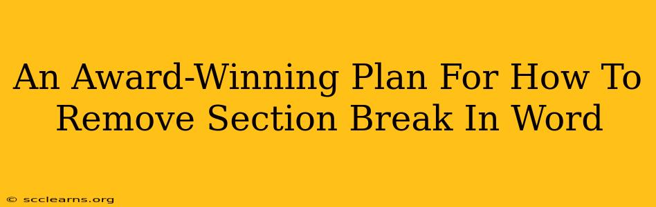 An Award-Winning Plan For How To Remove Section Break In Word