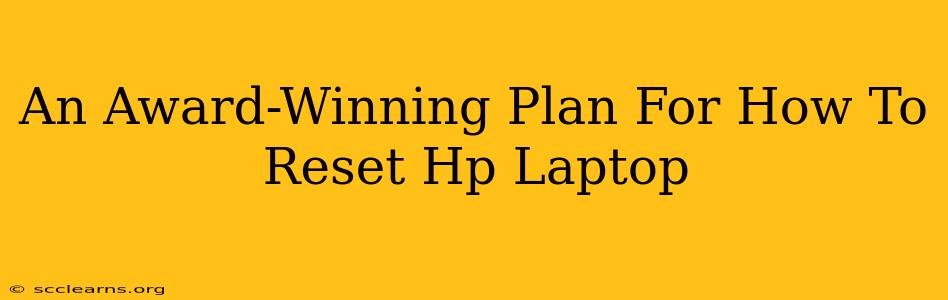 An Award-Winning Plan For How To Reset Hp Laptop