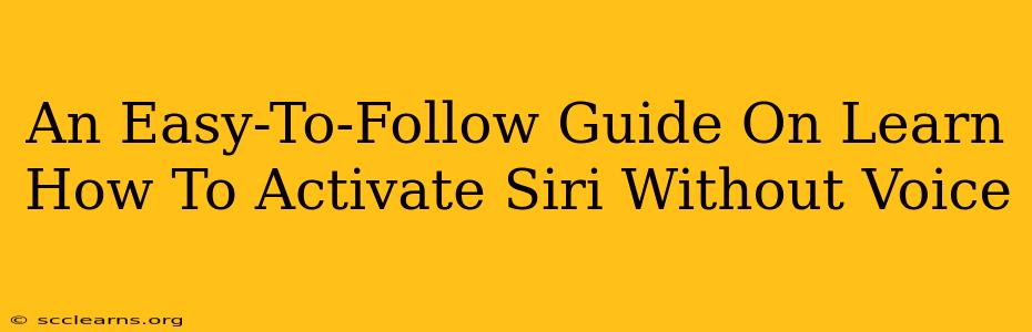 An Easy-To-Follow Guide On Learn How To Activate Siri Without Voice