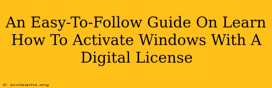 An Easy-To-Follow Guide On Learn How To Activate Windows With A Digital License