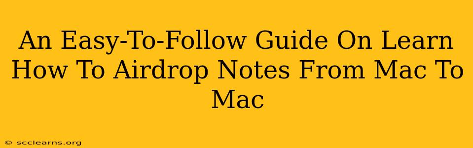 An Easy-To-Follow Guide On Learn How To Airdrop Notes From Mac To Mac