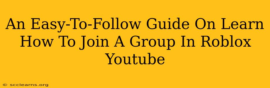 An Easy-To-Follow Guide On Learn How To Join A Group In Roblox Youtube