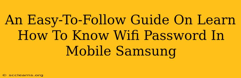 An Easy-To-Follow Guide On Learn How To Know Wifi Password In Mobile Samsung