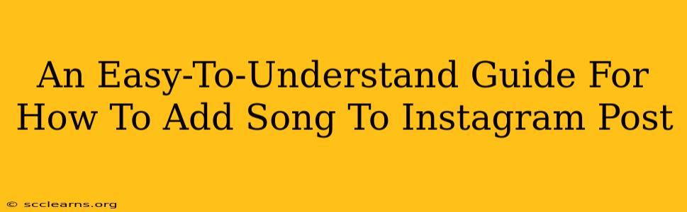 An Easy-To-Understand Guide For How To Add Song To Instagram Post