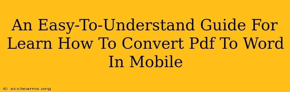 An Easy-To-Understand Guide For Learn How To Convert Pdf To Word In Mobile