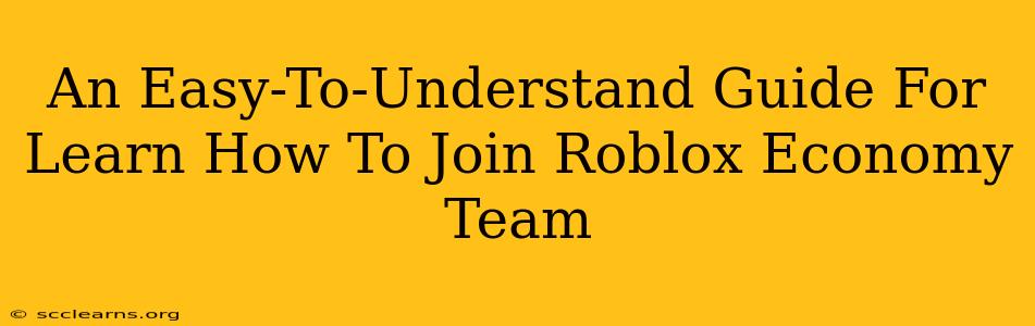 An Easy-To-Understand Guide For Learn How To Join Roblox Economy Team