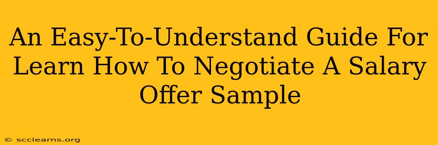 An Easy-To-Understand Guide For Learn How To Negotiate A Salary Offer Sample