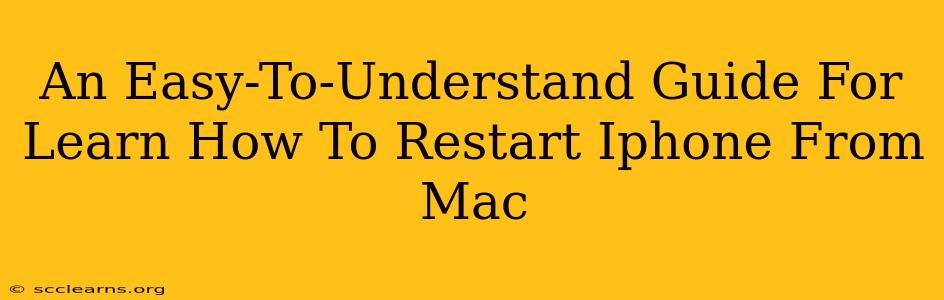 An Easy-To-Understand Guide For Learn How To Restart Iphone From Mac