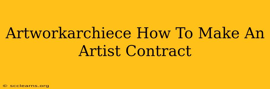 Artworkarchiece How To Make An Artist Contract