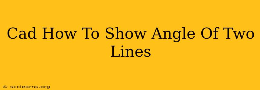 Cad How To Show Angle Of Two Lines