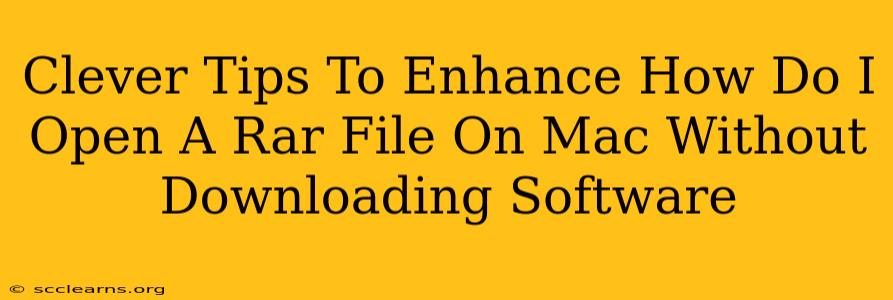 Clever Tips To Enhance How Do I Open A Rar File On Mac Without Downloading Software