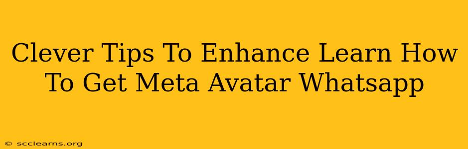 Clever Tips To Enhance Learn How To Get Meta Avatar Whatsapp