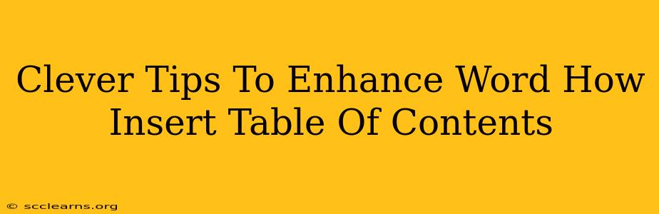 Clever Tips To Enhance Word How Insert Table Of Contents