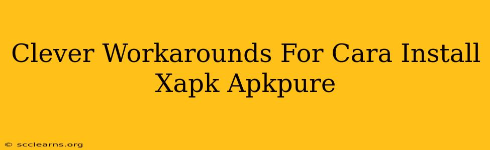 Clever Workarounds For Cara Install Xapk Apkpure