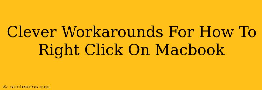 Clever Workarounds For How To Right Click On Macbook