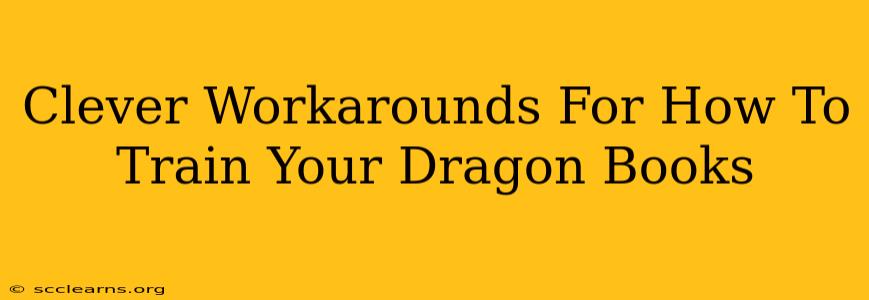 Clever Workarounds For How To Train Your Dragon Books