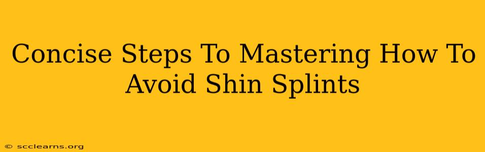 Concise Steps To Mastering How To Avoid Shin Splints