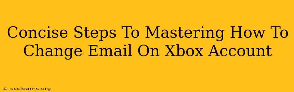 Concise Steps To Mastering How To Change Email On Xbox Account