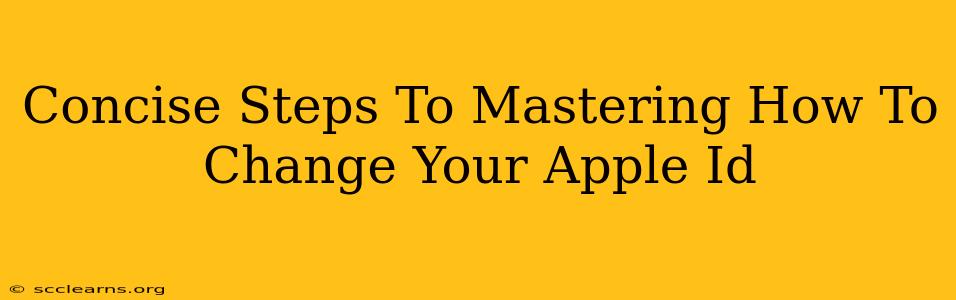 Concise Steps To Mastering How To Change Your Apple Id