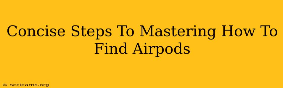 Concise Steps To Mastering How To Find Airpods