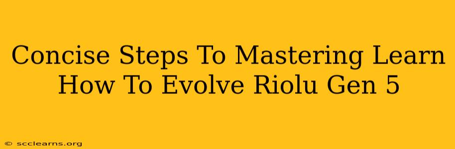 Concise Steps To Mastering Learn How To Evolve Riolu Gen 5