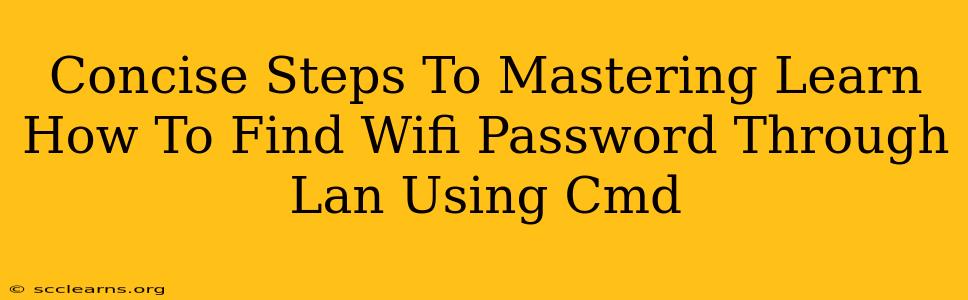 Concise Steps To Mastering Learn How To Find Wifi Password Through Lan Using Cmd