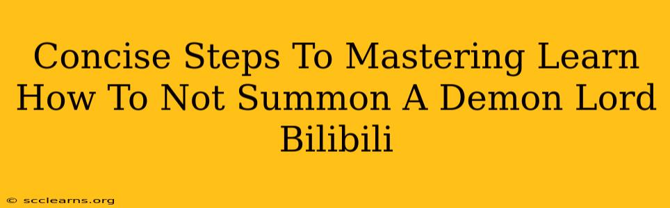 Concise Steps To Mastering Learn How To Not Summon A Demon Lord Bilibili