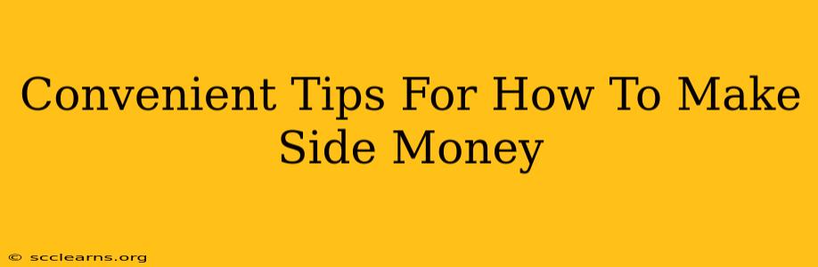 Convenient Tips For How To Make Side Money