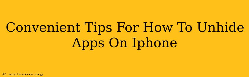 Convenient Tips For How To Unhide Apps On Iphone