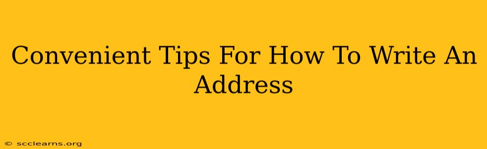 Convenient Tips For How To Write An Address