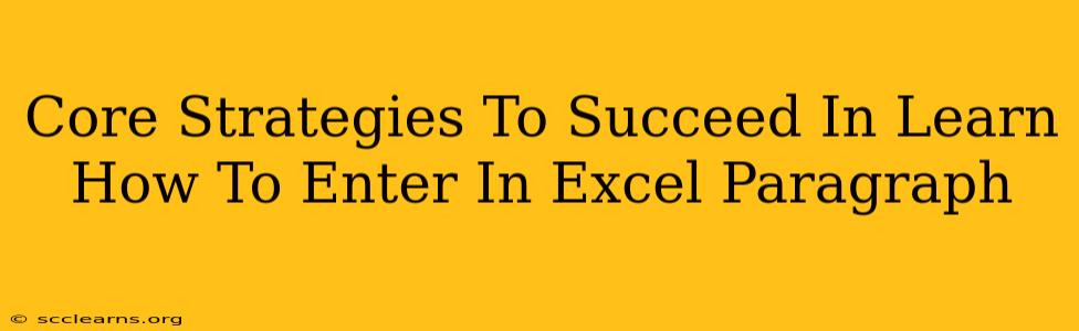 Core Strategies To Succeed In Learn How To Enter In Excel Paragraph