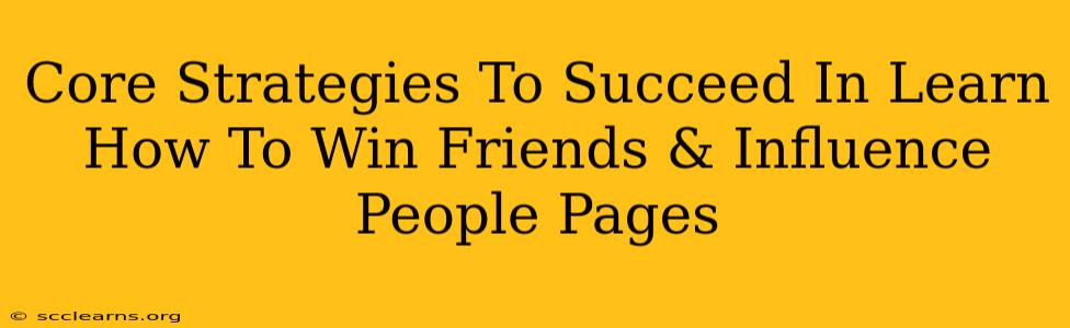 Core Strategies To Succeed In Learn How To Win Friends & Influence People Pages