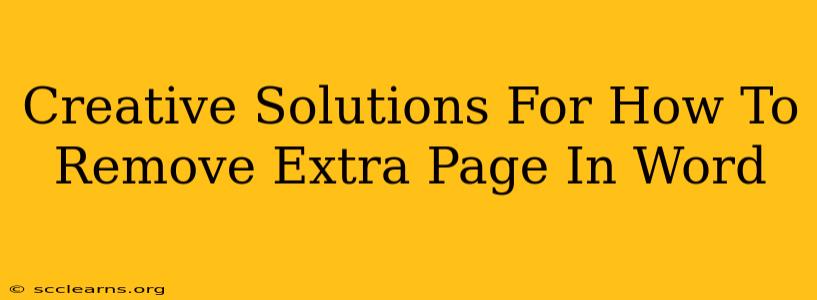 Creative Solutions For How To Remove Extra Page In Word