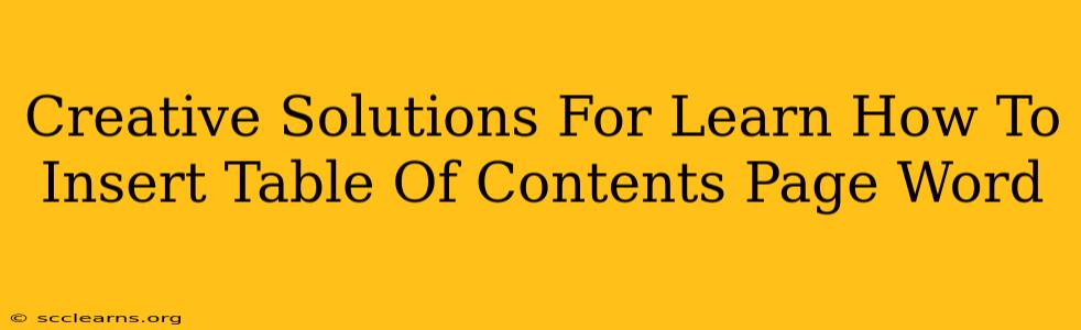 Creative Solutions For Learn How To Insert Table Of Contents Page Word