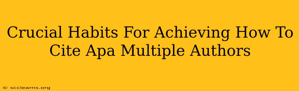 Crucial Habits For Achieving How To Cite Apa Multiple Authors