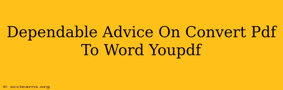 Dependable Advice On Convert Pdf To Word Youpdf