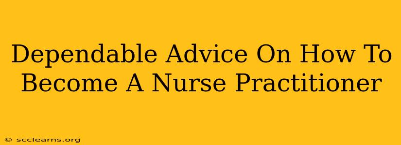 Dependable Advice On How To Become A Nurse Practitioner