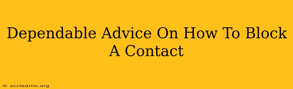 Dependable Advice On How To Block A Contact