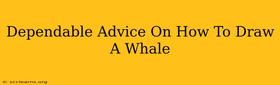 Dependable Advice On How To Draw A Whale