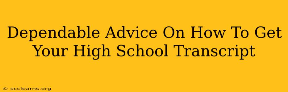 Dependable Advice On How To Get Your High School Transcript