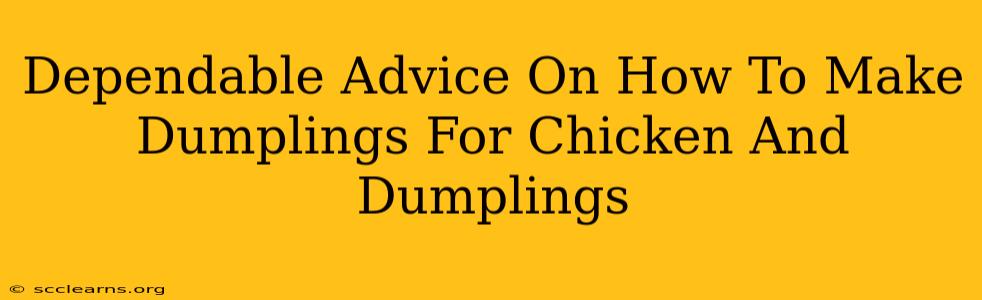 Dependable Advice On How To Make Dumplings For Chicken And Dumplings