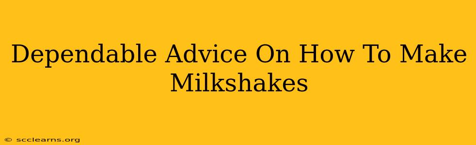 Dependable Advice On How To Make Milkshakes