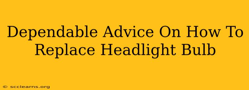 Dependable Advice On How To Replace Headlight Bulb