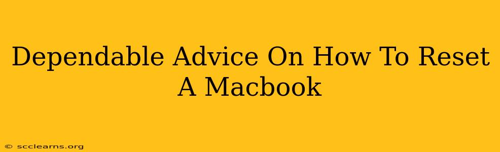 Dependable Advice On How To Reset A Macbook