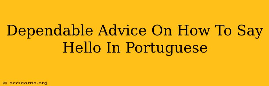 Dependable Advice On How To Say Hello In Portuguese