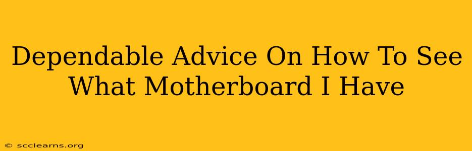 Dependable Advice On How To See What Motherboard I Have