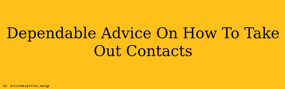 Dependable Advice On How To Take Out Contacts