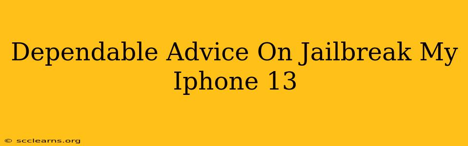 Dependable Advice On Jailbreak My Iphone 13