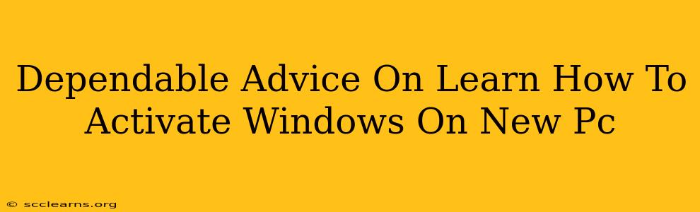 Dependable Advice On Learn How To Activate Windows On New Pc